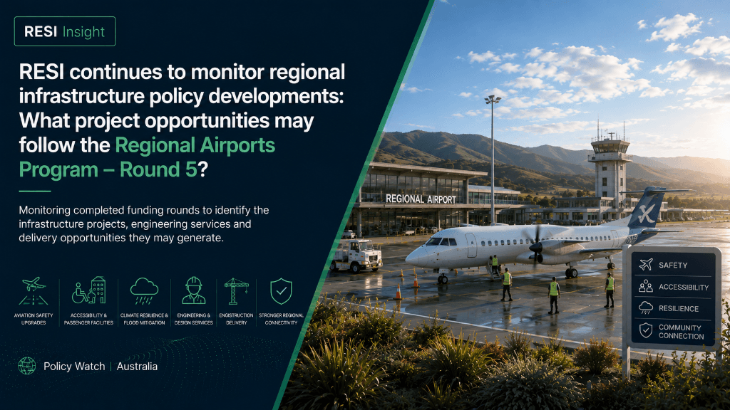 RESI continues to monitor regional infrastructure policy developments: What project opportunities may follow the Regional Airports Program – Round 5?